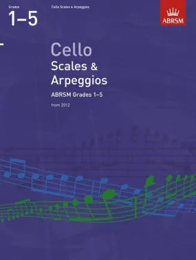 ABRSM Cello Scales and Arpeggios Grades 1-5 from 2012