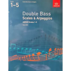 ABRSM: Double Bass Scales & Arpeggios (from 2012)