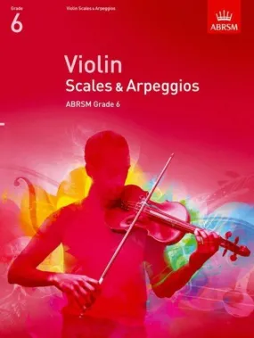 ABRSM Violin Grade 6 Scales and Arpeggios from 2012