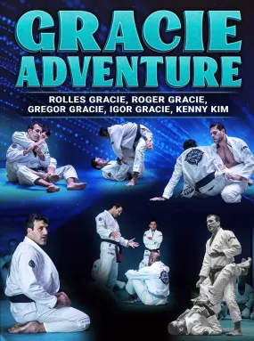Gracie Adventure by Rolles, Roger, Gregor and Igor Gracie
